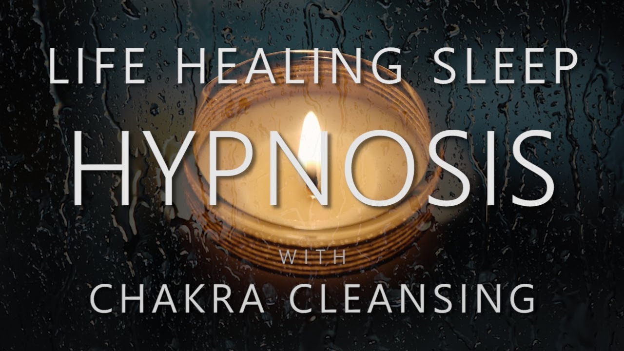 Hypnosis for Life Healing Sleep ~ Manifesting Health & Cleansing Chakras (Rain Sounds Sleep Music)