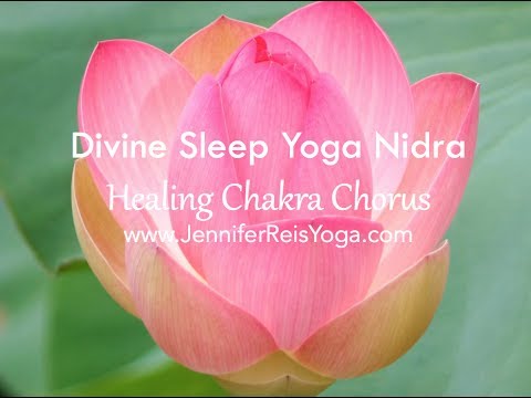 YOGA NIDRA: Divine Sleep Yoga Nidra -- Healing Chakra Chorus