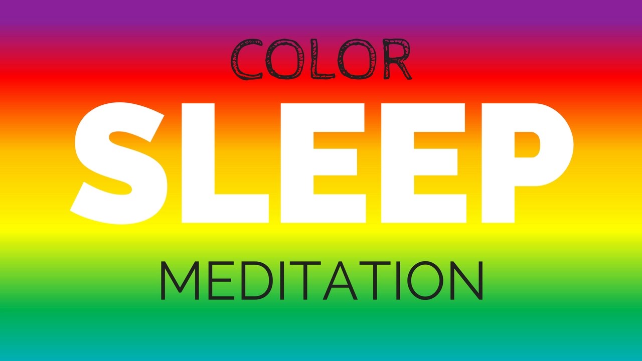 SLEEP Guided Meditation - Talkdown using Color Therapy