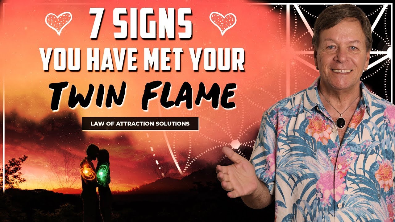 7 Signs You Have Met Your Twin Flame - Law of Attraction