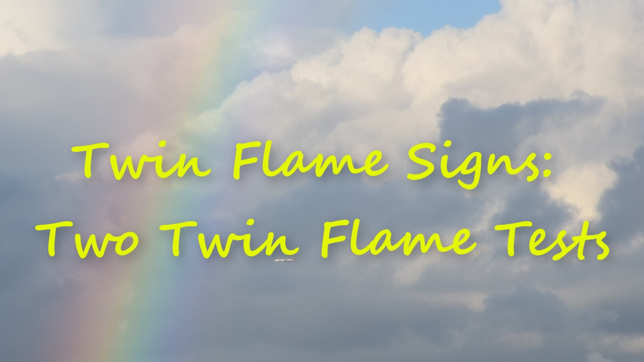 These Two Tests Are the Only Twin Flame Signs You Will Ever Need!!