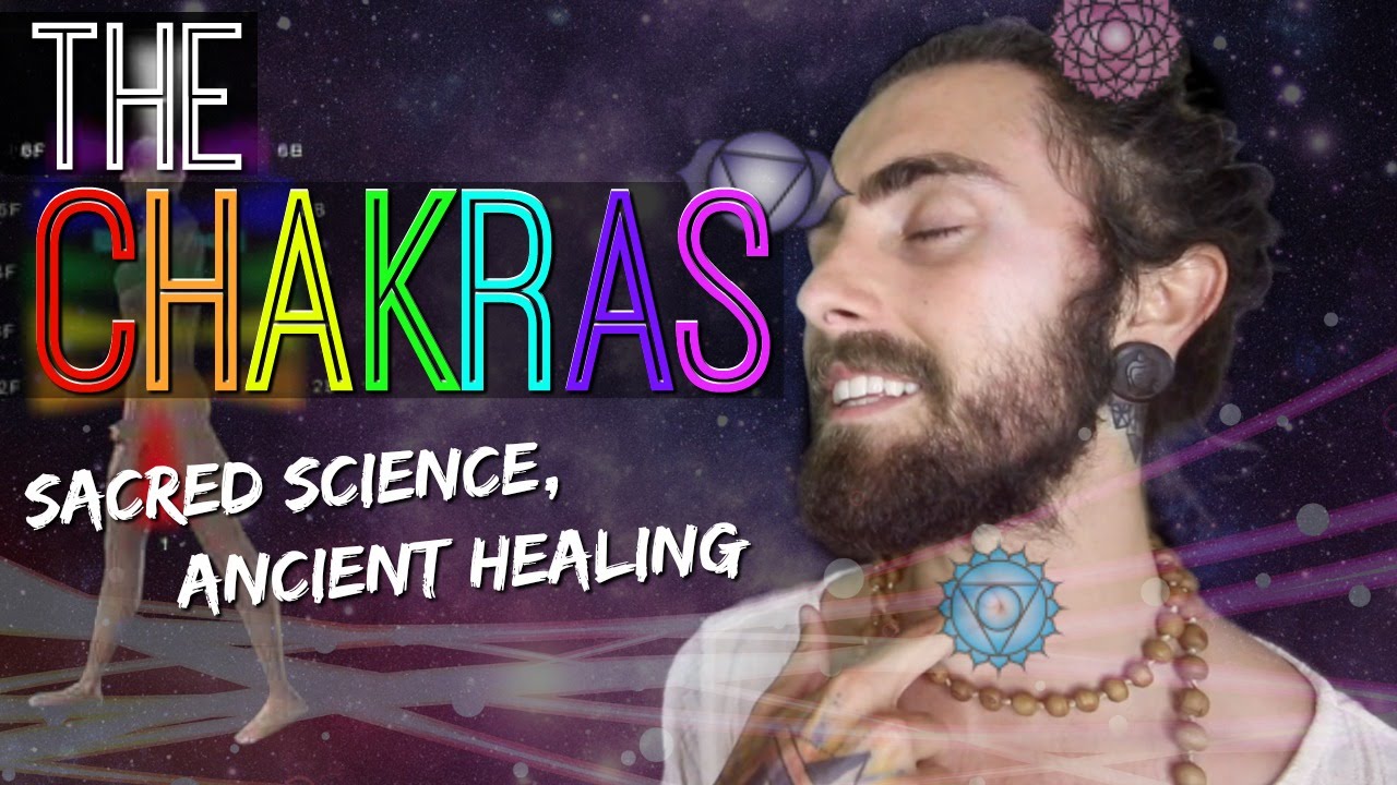 The Chakras! (Sacred Science & Ancient Healing Explained)