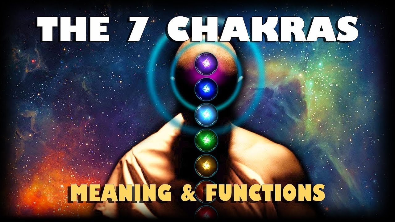 The 7 Chakras - Meaning & Functions