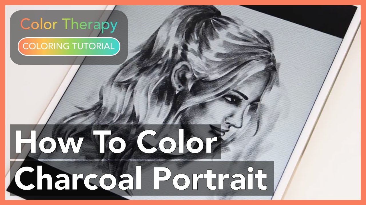 Coloring Tutorial: How to Color a Charcoal Portrait with Color Therapy App