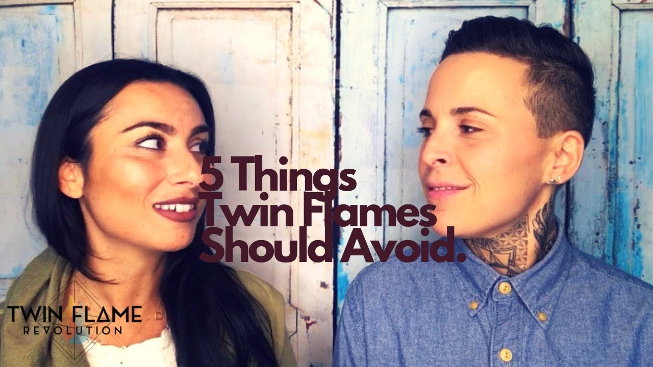 5 Things TWIN FLAMES Should AVOID!