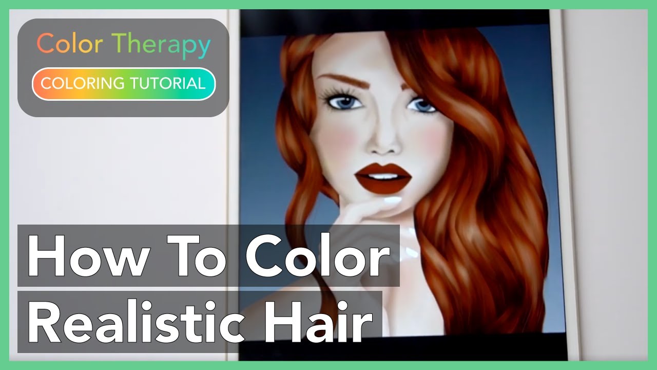 Coloring Tutorial: How to Color Hyper Realistic Hair with Color Therapy App