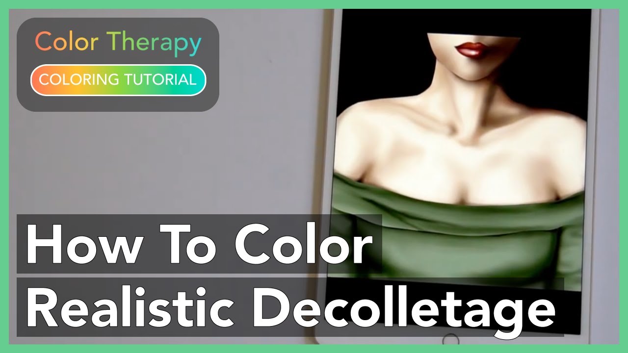 Coloring Tutorial: How to Color Decolletage with Color Therapy App