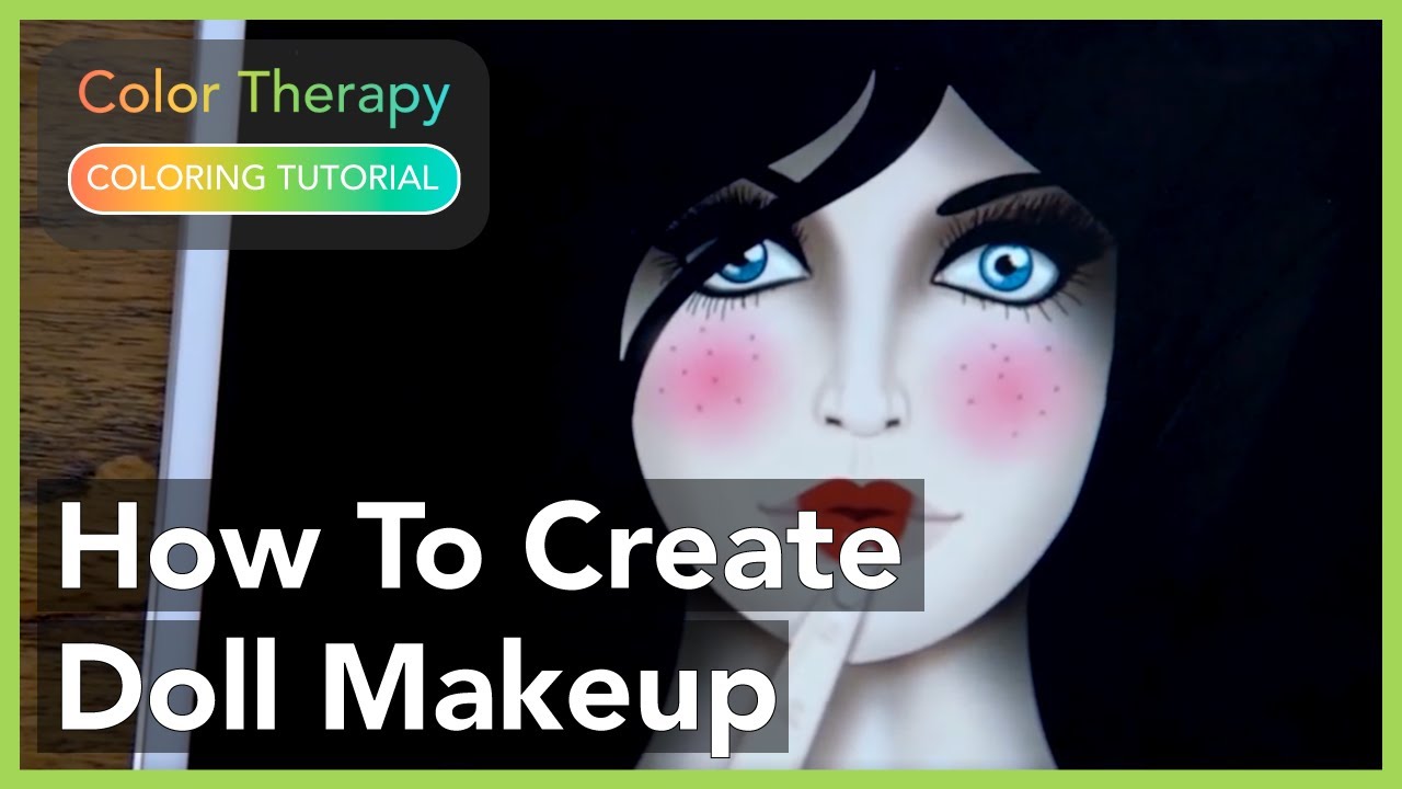 Coloring Tutorial: How to Create Doll Makeup with Color Therapy App