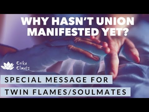 "WHY HASN'T UNION MANIFESTED YET?" Special message for Twin Flames & Soulmates
