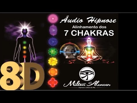 🔴 Áudio Hipnose 8D 🎧 - Realinhamento dos CHAKRAS  - EXPERIMENTE E SE SURPREENDA!! - Milton Alencar