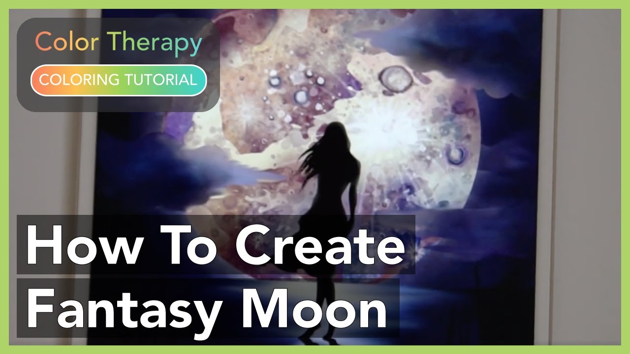 Coloring Tutorial: How to Create Fantasy Moon with Color Therapy App