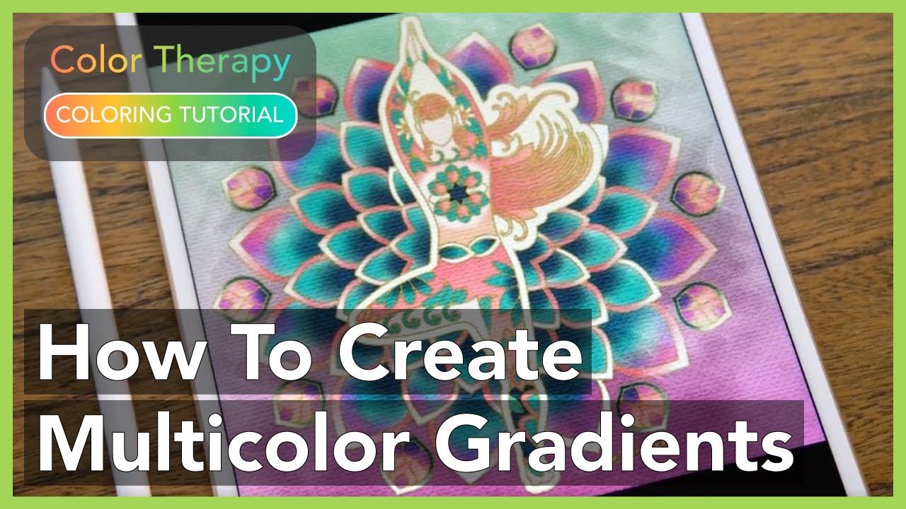 Coloring Tutorial: How to Create Multicolor Gradients with Color Therapy App