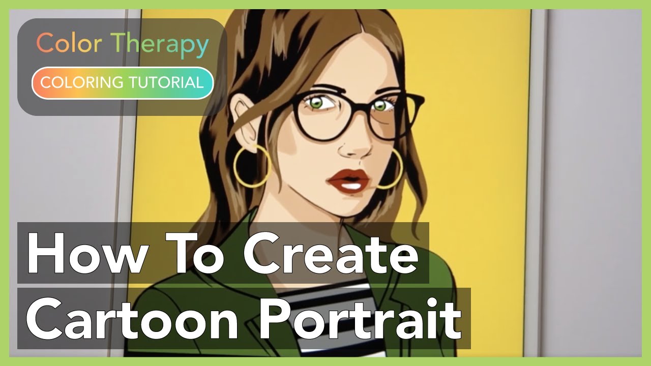 Coloring Tutorial: How to Create a Cartoon Portrait with Color Therapy App