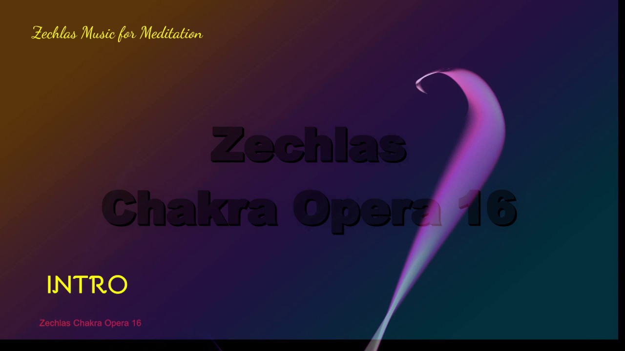Chakra Opera 16 Music for Meditation