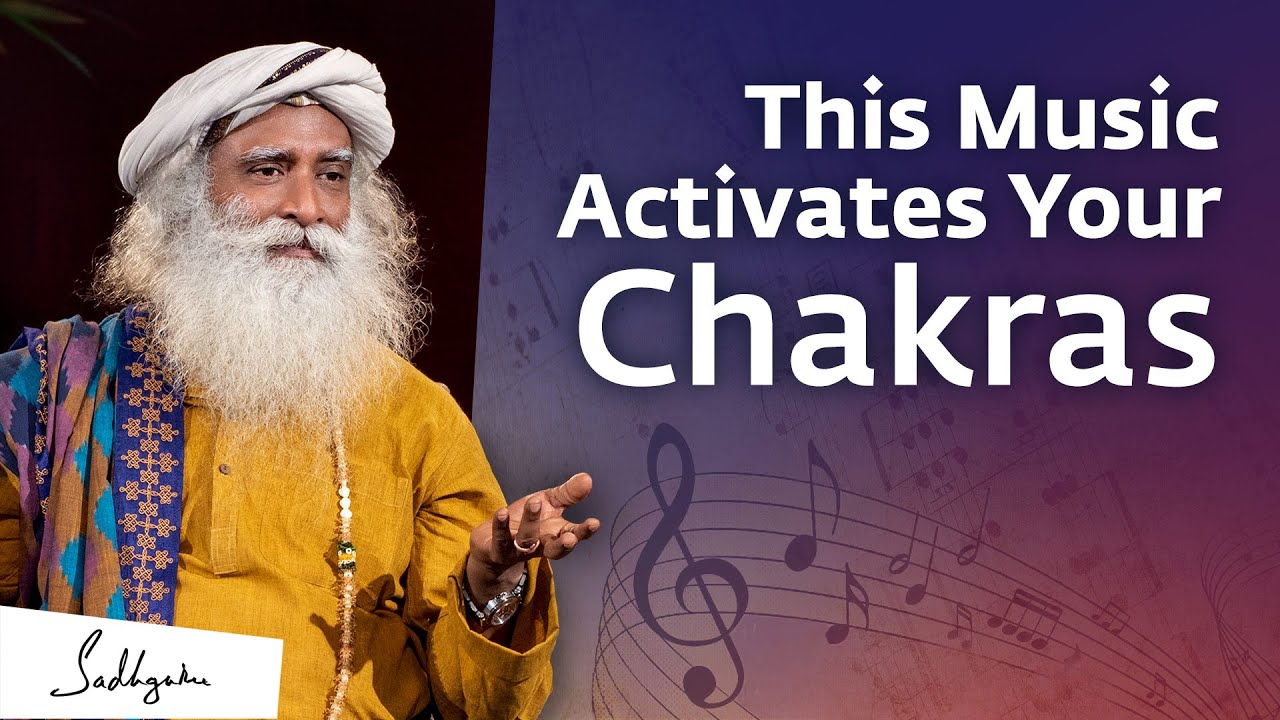 Can Chakras Be Activated With Music? Sadhguru