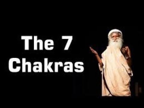 Sadhguru explains about 7 Chakras - Part 1