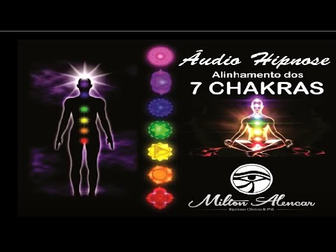 🔵 Áudio Hipnose - Realinhamento dos CHAKRAS - EXPERIMENTE E SE SURPREENDA  - Milton Alencar