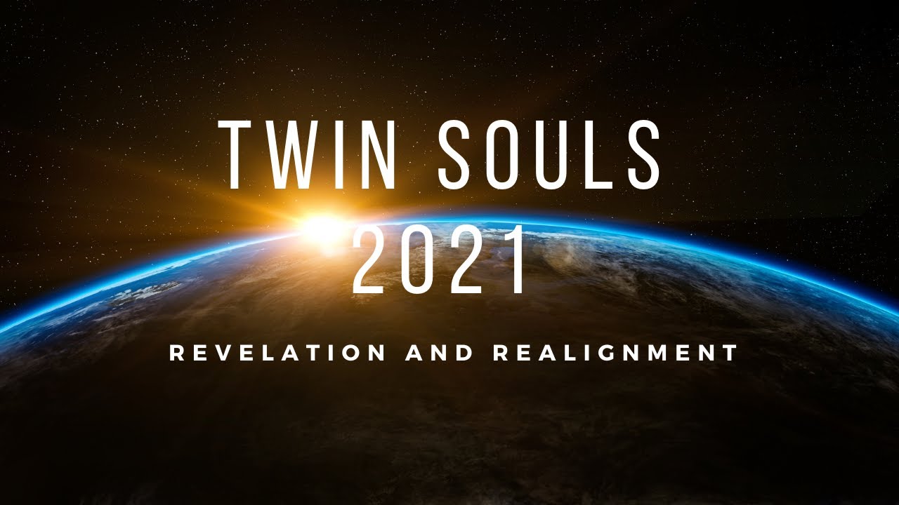 2021 Twin Flame Messages: Year of Revelation and Re-alignment