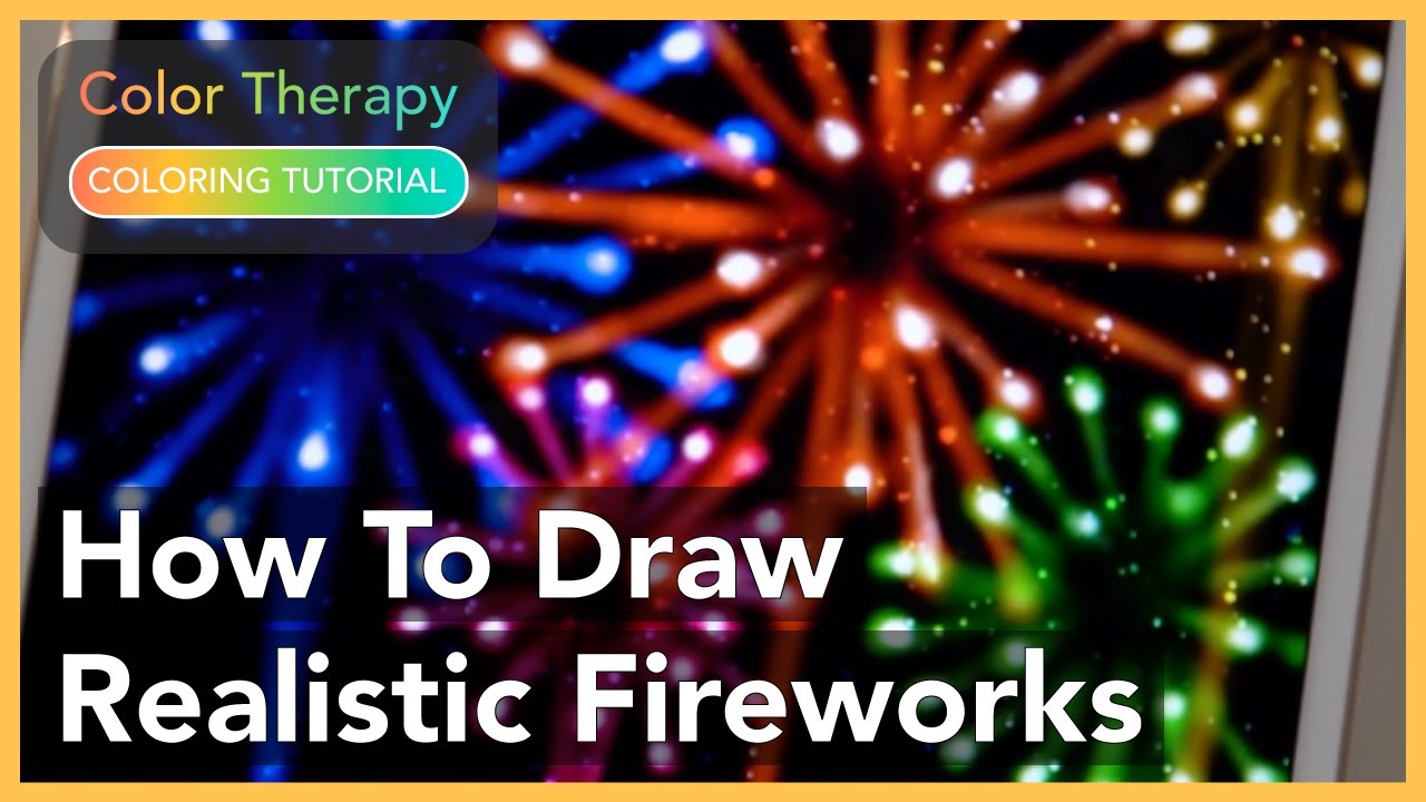 Coloring Tutorial: How to Draw Realistic Fireworks with Color Therapy App