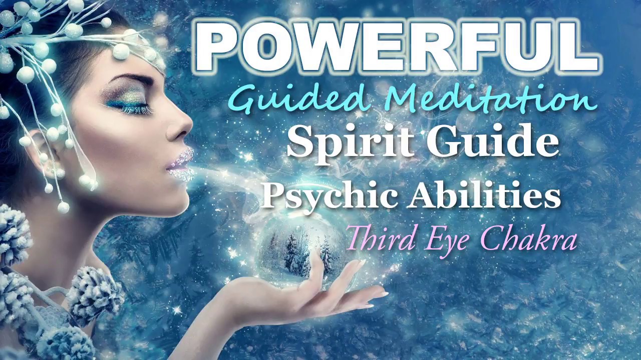 Third Eye Chakra Guided Meditation Connecting with Spirit Guides  & Psychic Abilities