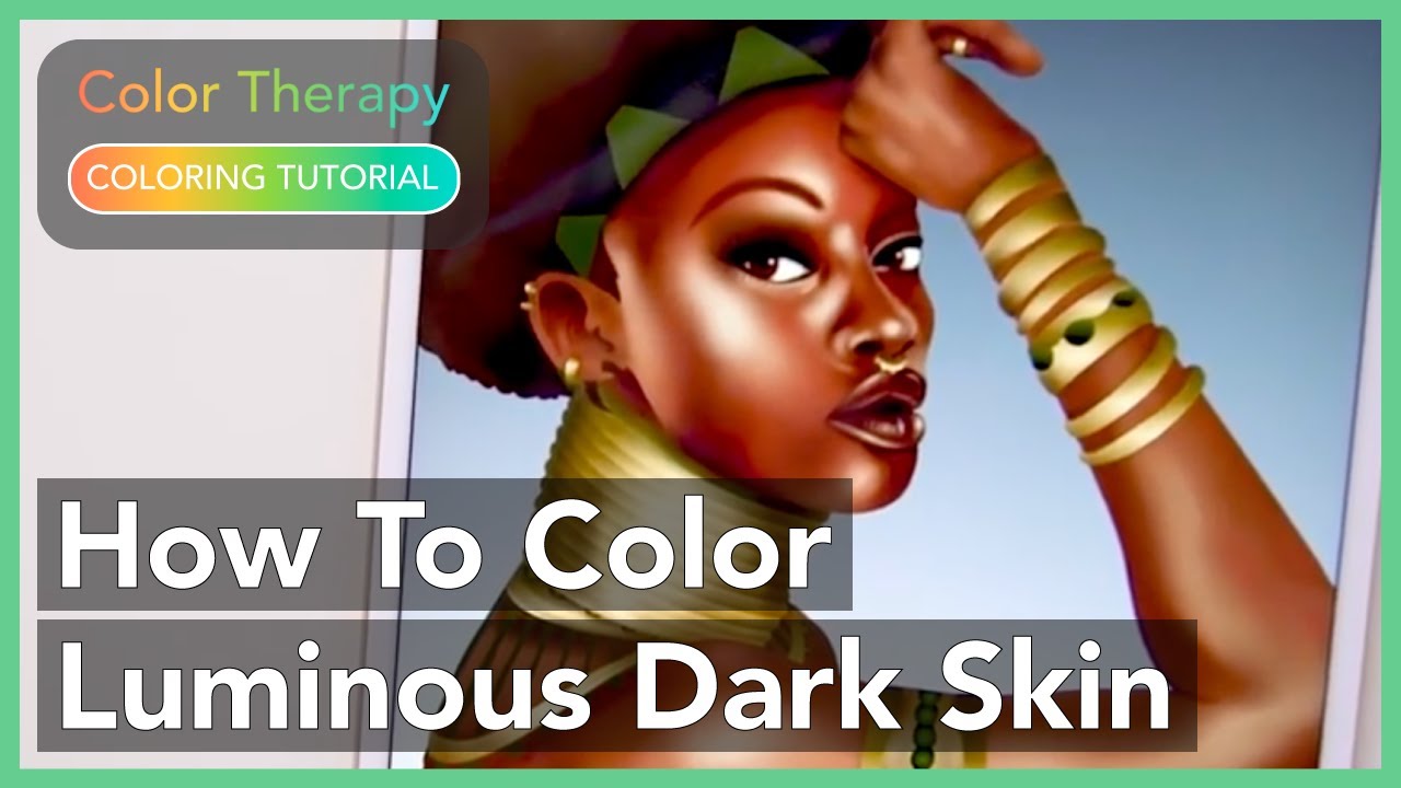 Coloring Tutorial: How to Color Luminous Dark Skin with Color Therapy App
