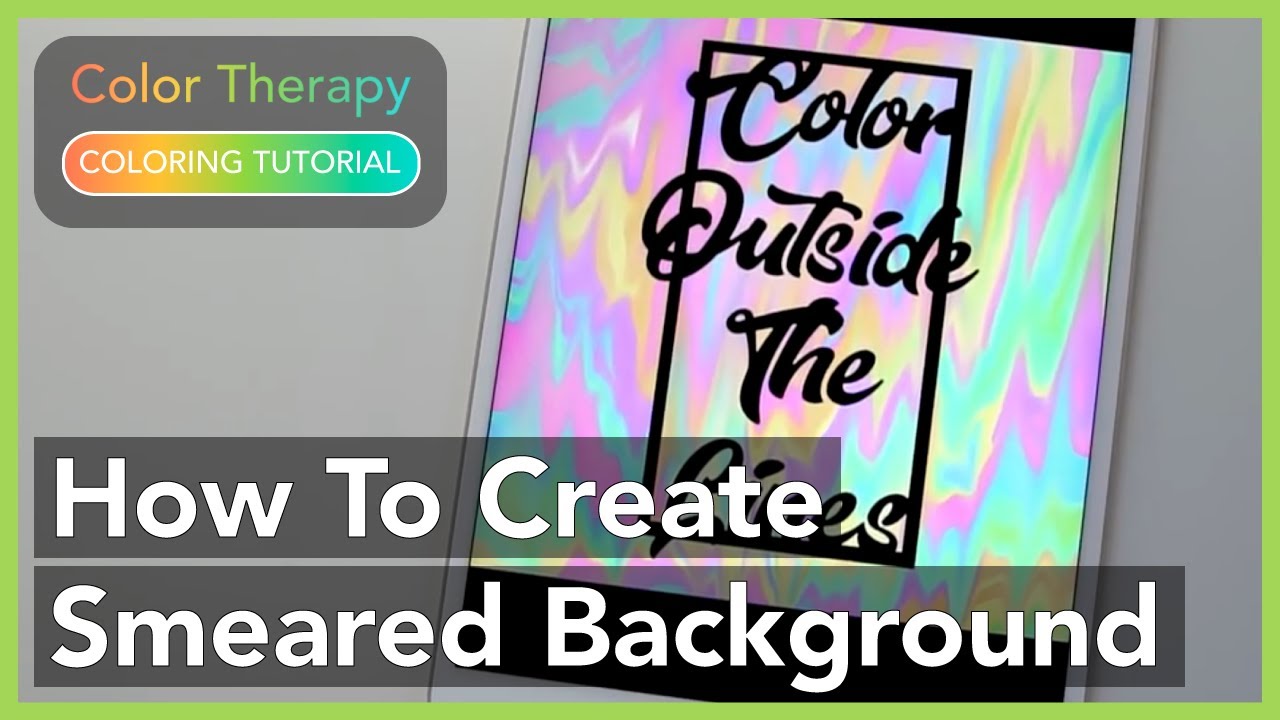 Coloring Tutorial: How to Create Pastel Smeared Background with Color Therapy App