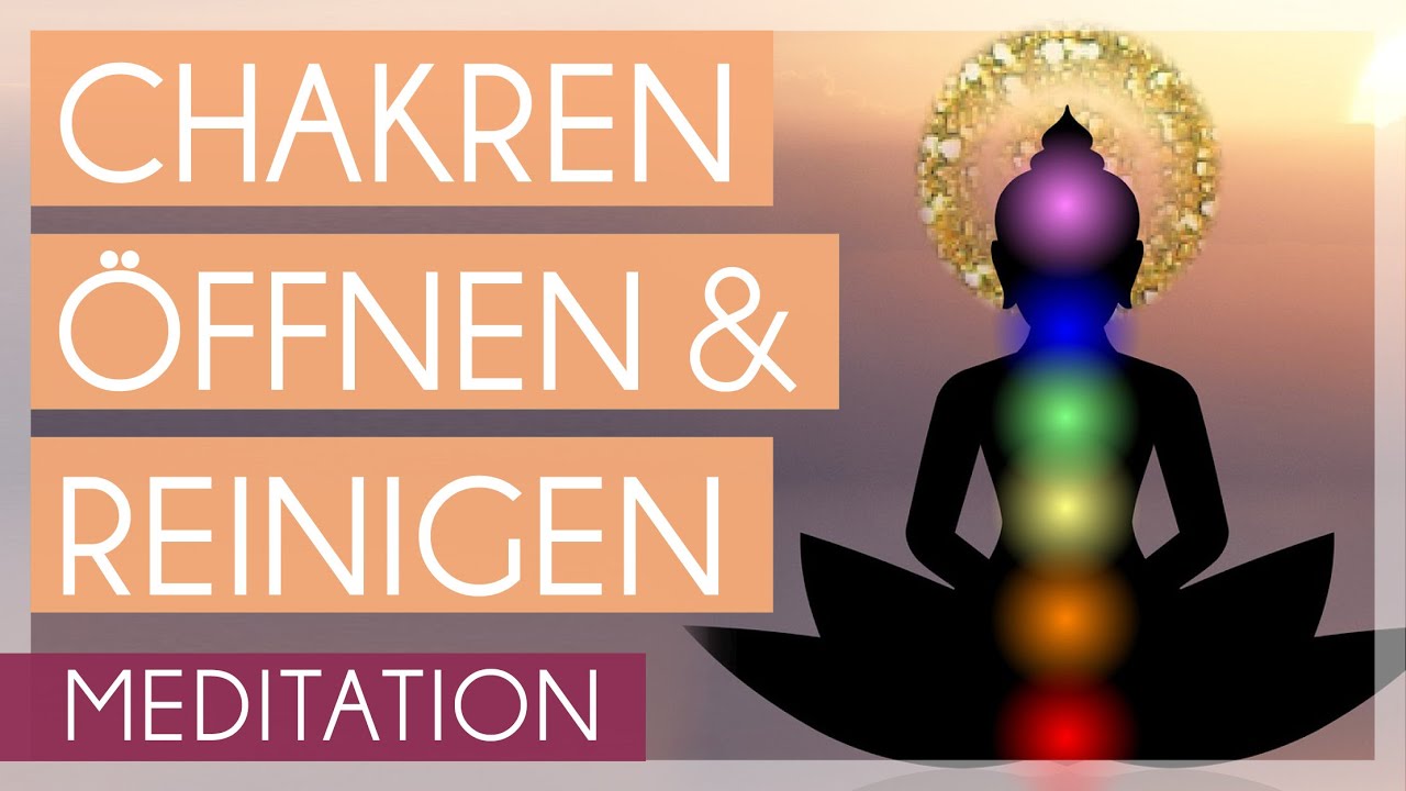 Chakra Meditation (7 Hauptchakren öffnen & reinigen, zurück in deine Energie & Kraft, Selbstliebe)