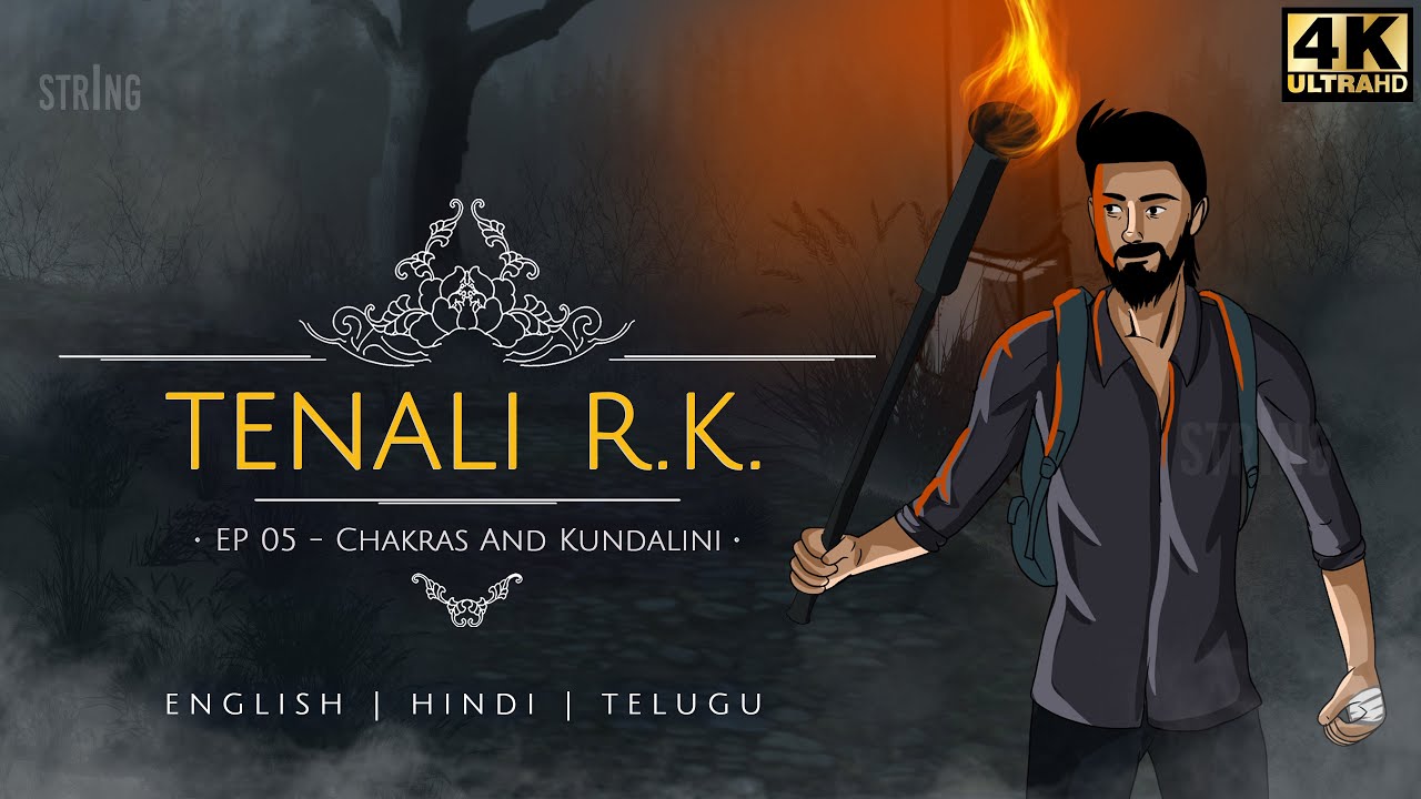 Chakras And Kundalini | Tenali R.K. -  EP#5  [Animated Web Narrative]