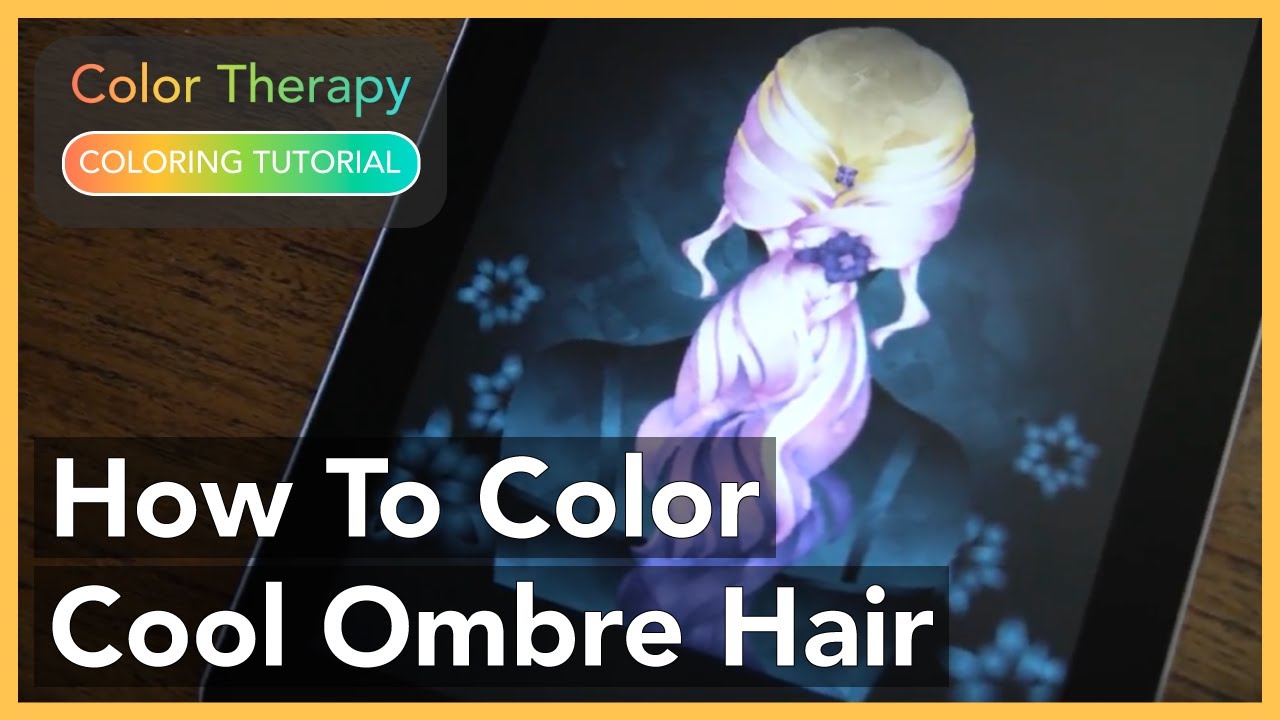 Coloring Tutorial: How to Color Cool Ombre Hair with Color Therapy App