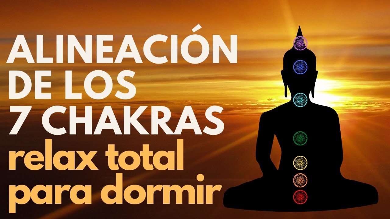 RELAX TOTAL 😴 Meditación para Alinear los 7 Chakras Antes de Dormir😴😴
