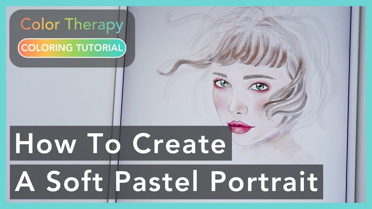 Digital Coloring Tutorial: How to color a Soft Pastel Portrait | Color Therapy | Digital Art