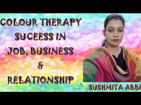 Colour Therapy for Job, Business & Relationship