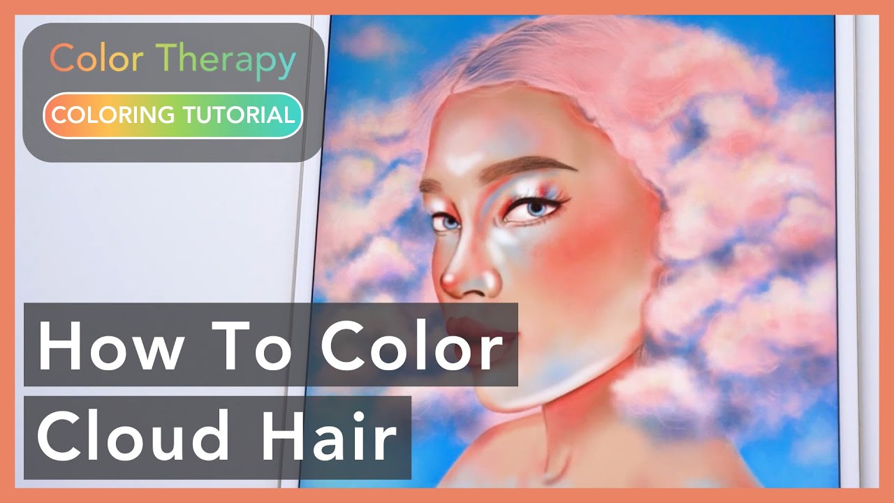 Digital Painting Tutorial: How to Color Cloud Hair | Color Therapy Adult Coloring