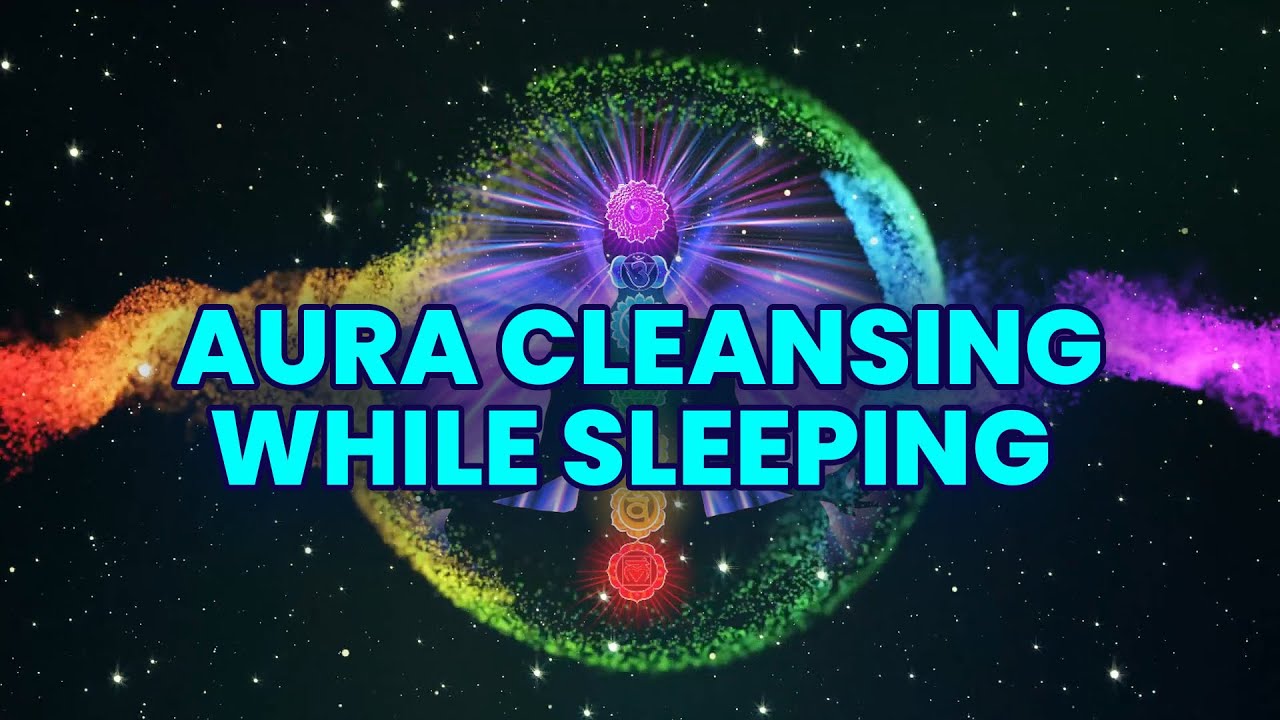 Aura Cleansing While Sleeping | Emotional & Spiritual Healing | 7 Chakras Healing, Binaural Beats