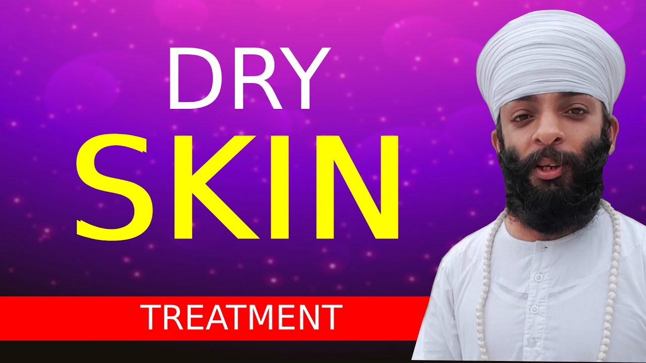 Dry skin | Color Therapy Treatment | Asa Singh Grover