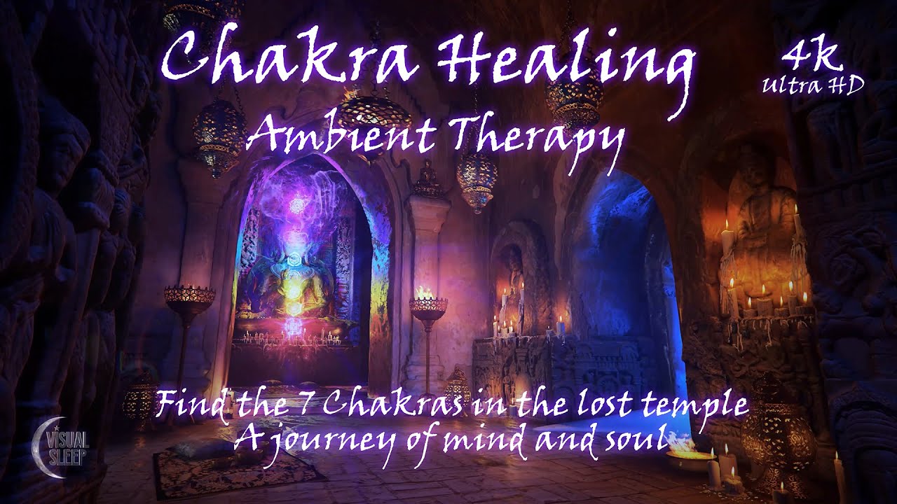 Chakra healing ambient therapy. Awaken the 7 Chakras 4k