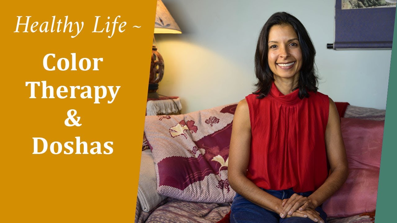 Color Therapy, EP22 Ayurvedic Lifestyle Tips with Lala Naidu