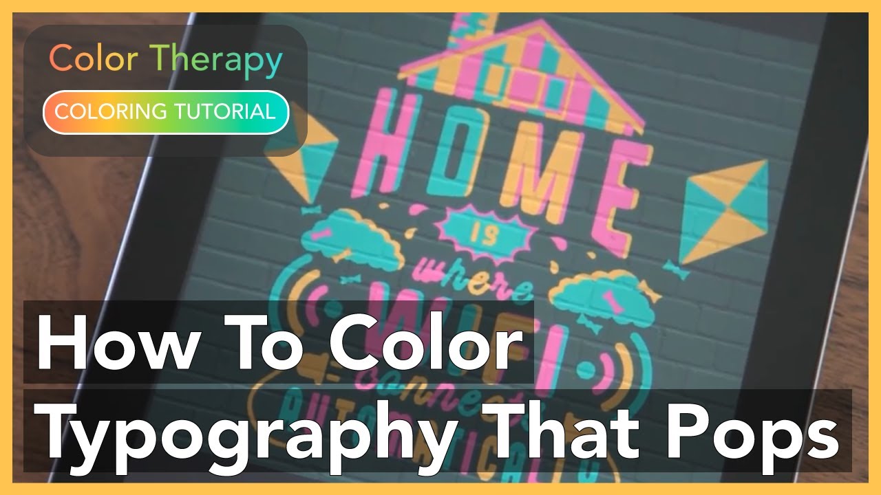 Coloring Tutorial: How to Color Typography That Pops with Color Therapy App