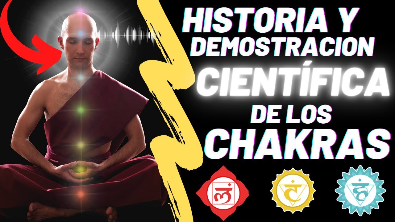 ⏳ Historia de los Chakras y su Demostración Científica 🧬🧪 (de los Chakras)
