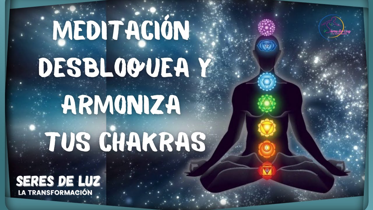 ✨ Meditación guiada para limpiar y alinear los chakras ✨ Meditación para desbloquear los 7 chakras
