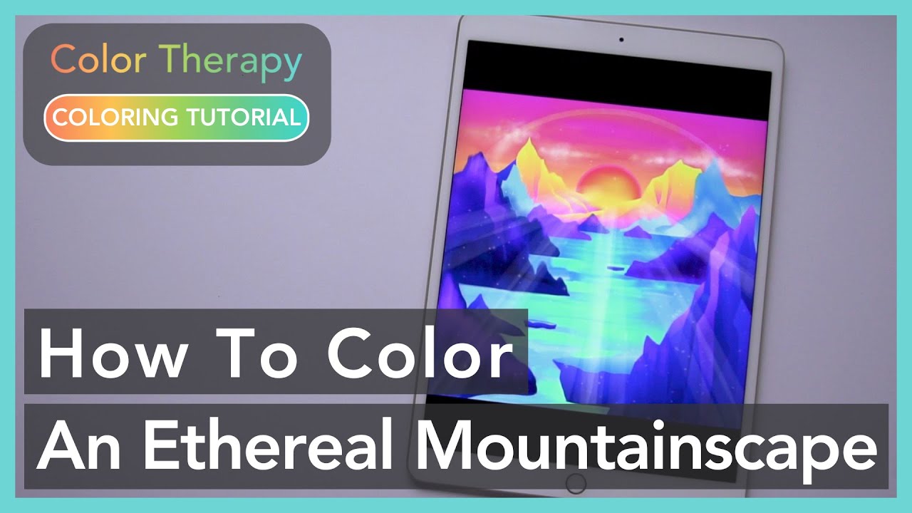 Digital Painting Tutorial: How to Color an Ethereal Mountainscape | Color Therapy Adult Coloring