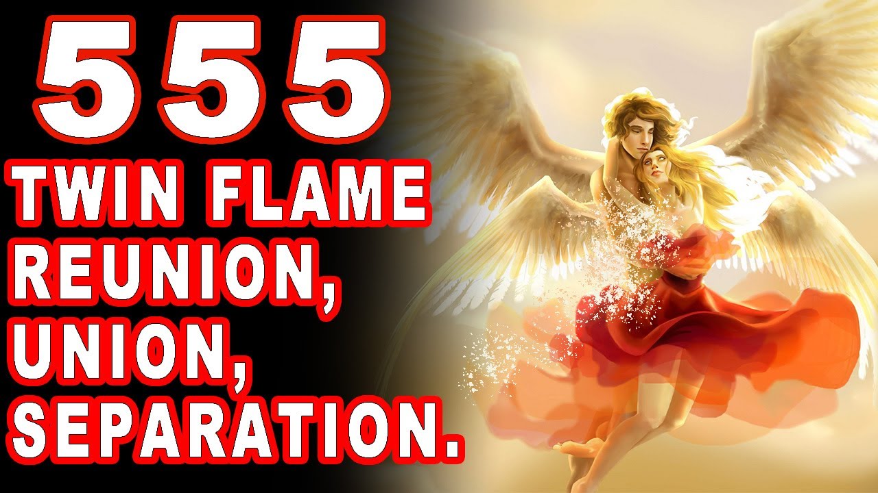 555 Angel Number Twin Flame Reunion Union Separation