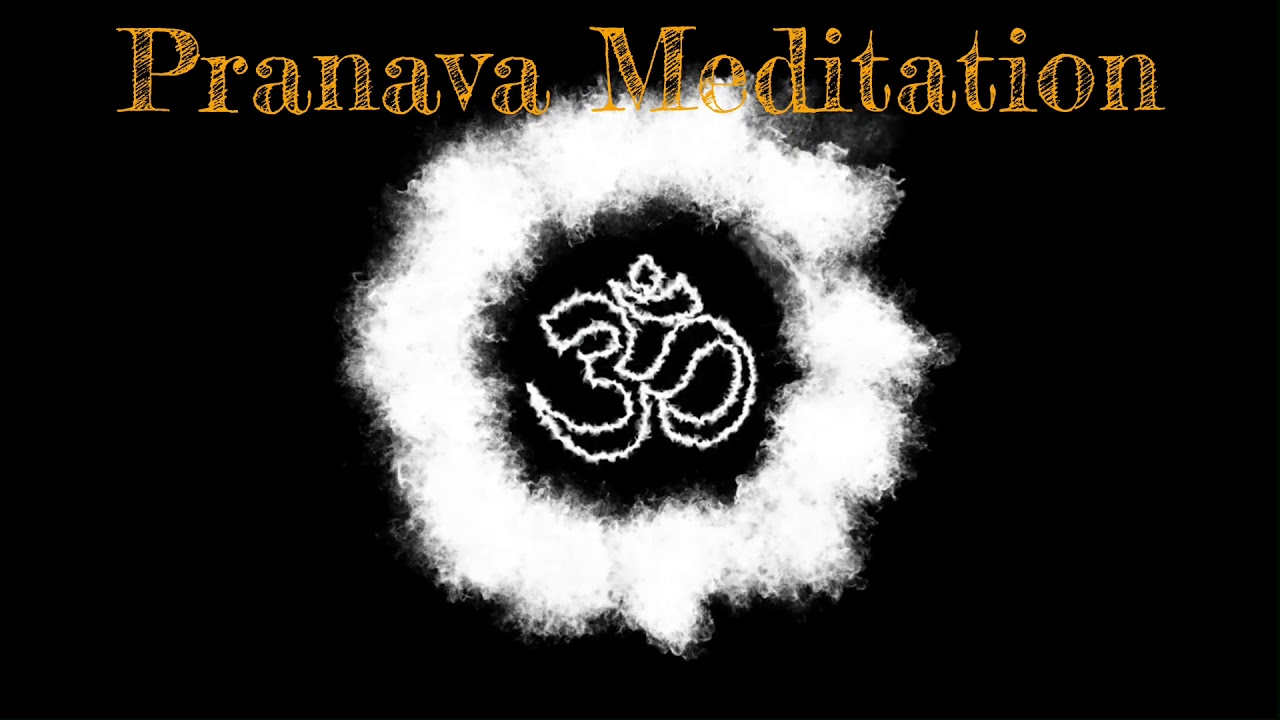 Pranava Meditation | Kundalini Meditation | Chakra Meditation | Healing Mantra | Yoga Meditation |