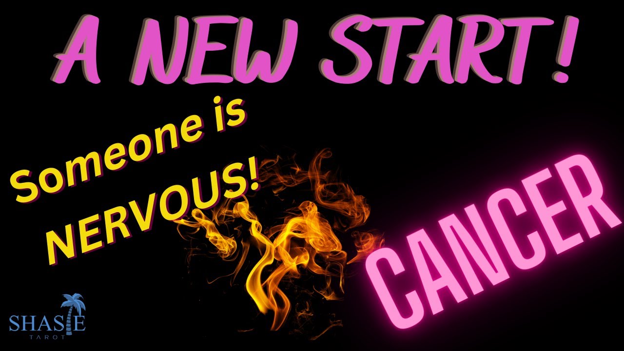 Cancer ♋️ A NEW START is COMING!!! ❤️‍🔥Twin Flame 🔥 Someone IS EXCITED, and VERY NERVOUS-ANXIOUS!