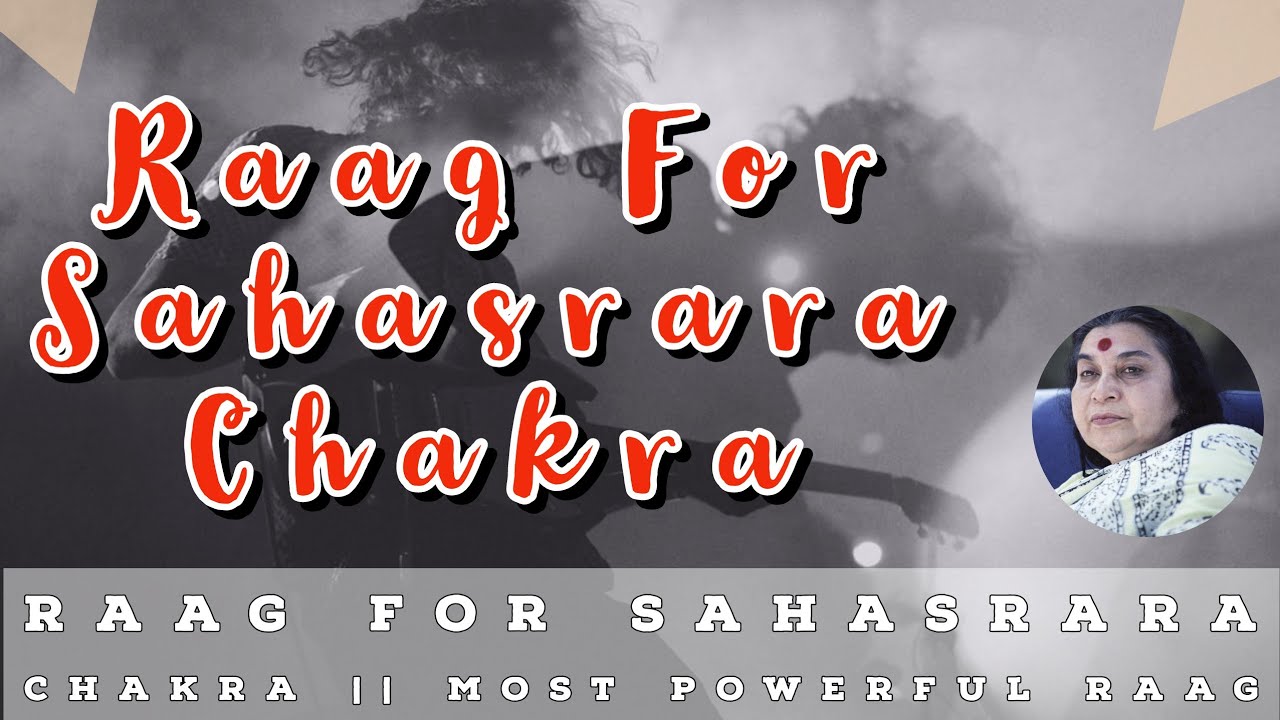Raag For Sahasrara Chakra || Most Powerful Raag || @DivineSahajyog