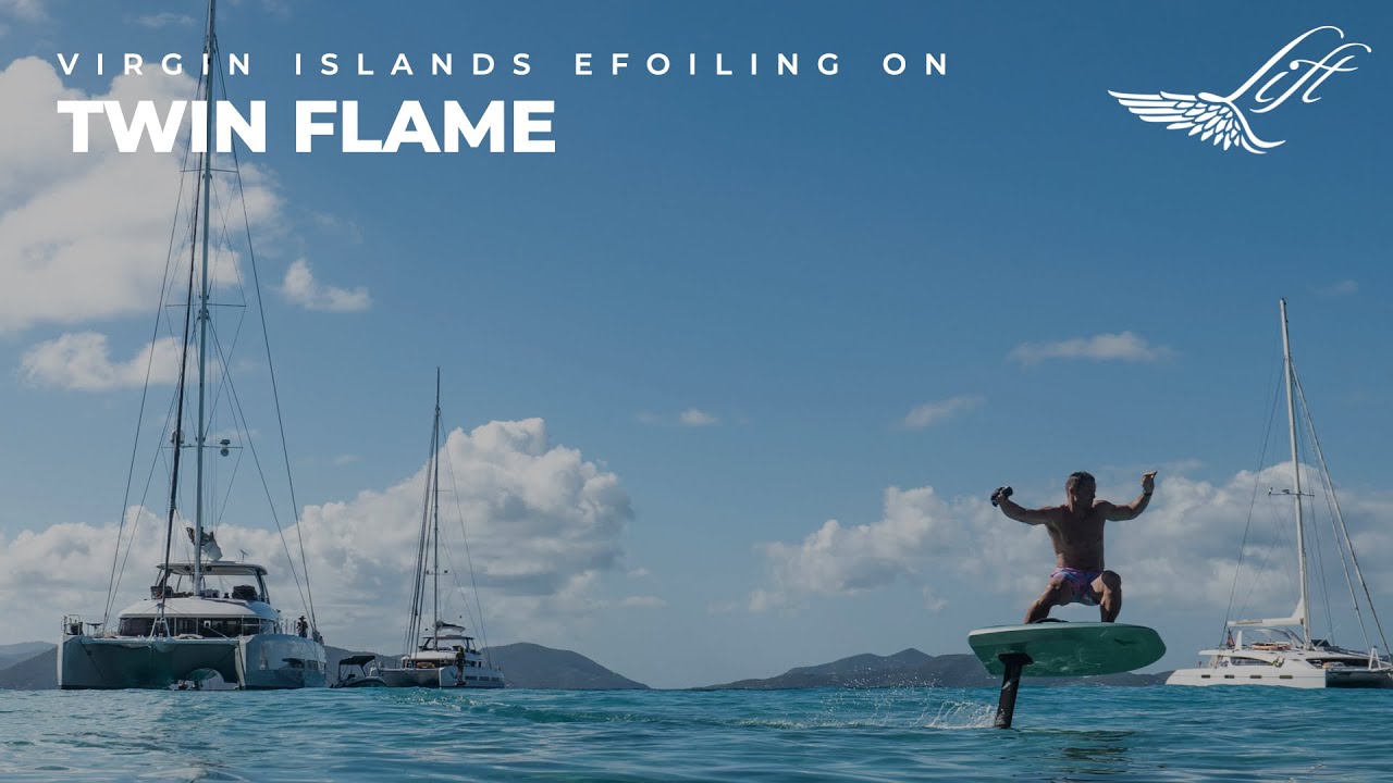 Lift Foils & Twin Flame - Foiling Charter in the British Virgin Islands