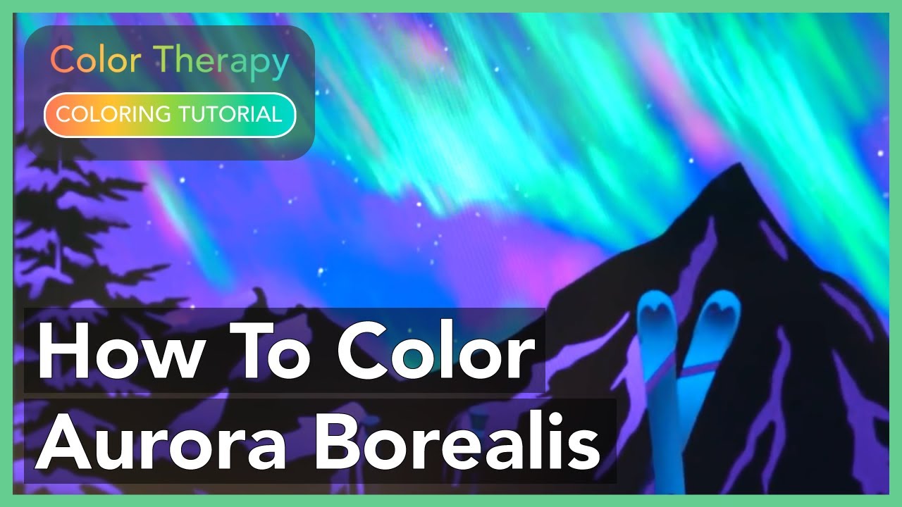 Coloring Tutorial: How to Color a Majestic Aurora Borealis with Color Therapy App