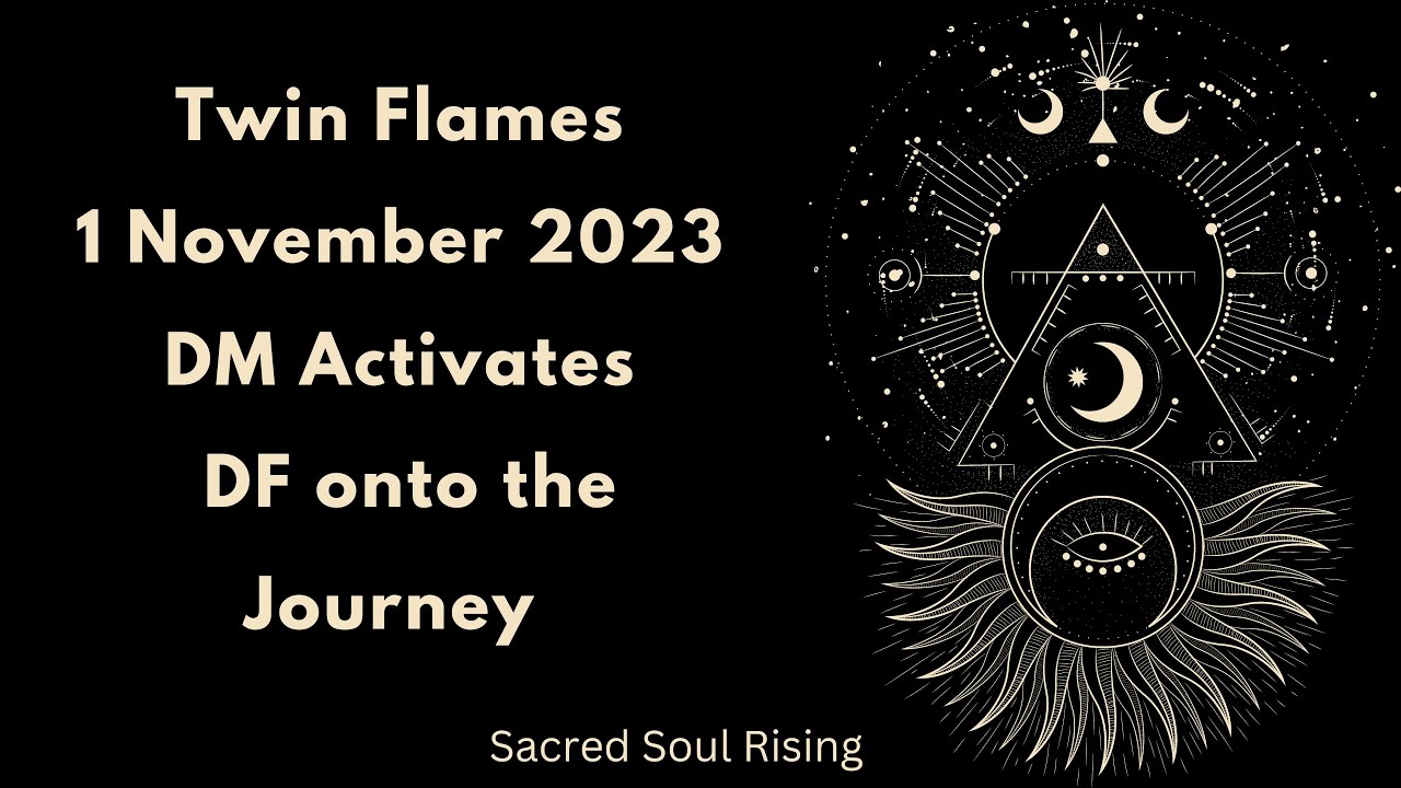 Twin Flame 1 November 2023 DM Activates DF onto the Journey