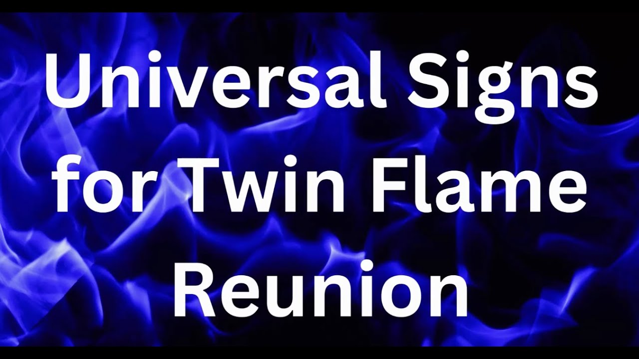 Universal Signs of Twin Flame Reunion 🔥 Universal Signs of Reunion for Twin Flames 🔥 #twinflame